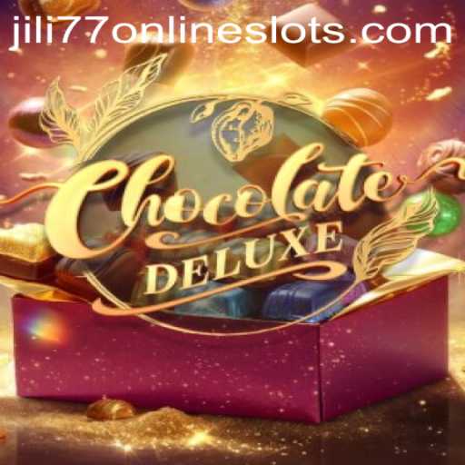 Discover the Sweet World of ChocolateDeluxe in Jili77