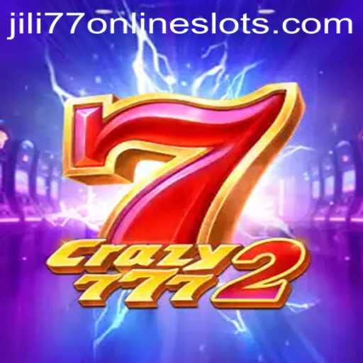 Exploring Crazy7772: A Thrilling Gaming Adventure with Jili77