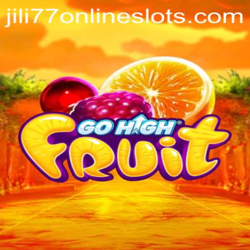 Discovering the Thrills of GoHighFruit: A Fresh Look at Jili77's Exciting Game