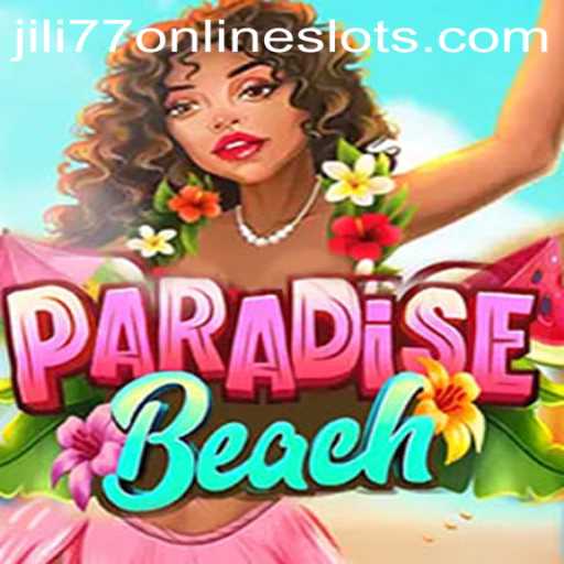 Exploring ParadiseBeach: The Ultimate Gaming Experience with Jili77