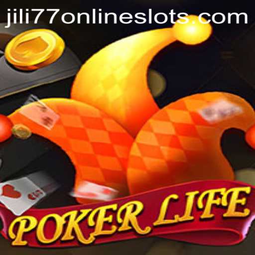 Exploring PokerLife: A Dive into the World of Jili77