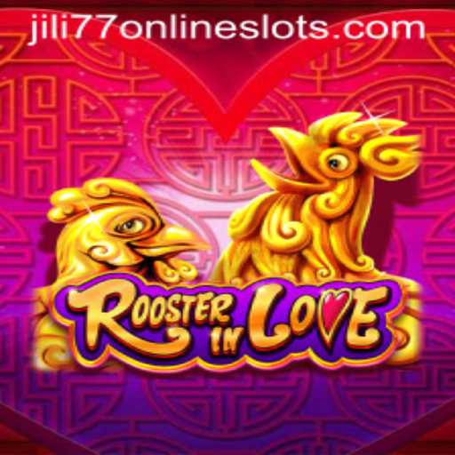 RoosterInLove: A Unique Gaming Experience with Jili77